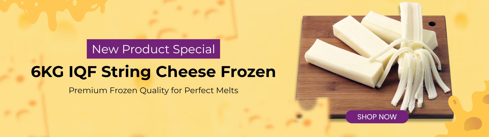 6KG IQF String Cheese- Frozen